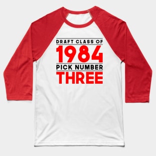 Class of 84, Pick no. 3 Baseball T-Shirt